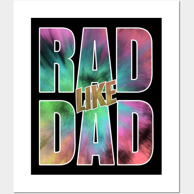 Colorful Rad Like Dad Is A Great Gift For Kids Of Any Cool Father Wall Art by teeshirtmarket